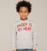 Kid sweater with Daddy is my hero embroidery